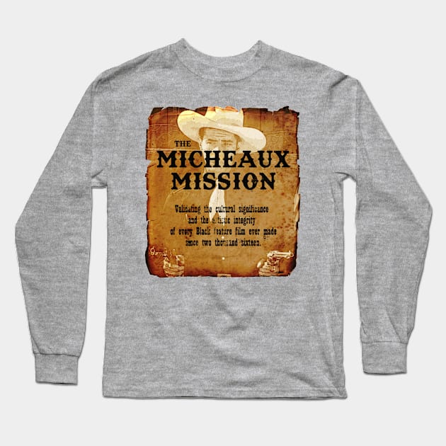 MICHEAUX MISSION Wanted Long Sleeve T-Shirt by MicheauxMission